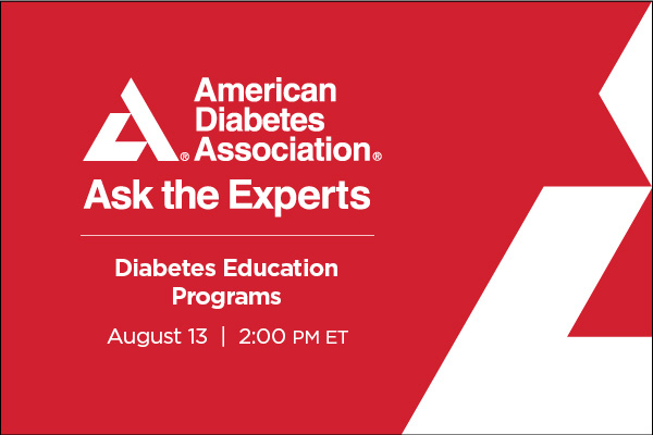 Ask The Experts: Diabetes Education Programs: August 13, 2019